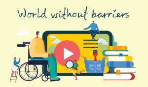 A world without barriers for people with disability in all aspects of life.